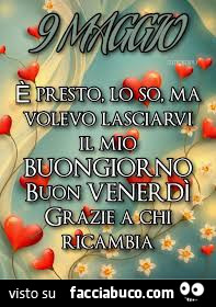 9 maggio 2025 buon giorno