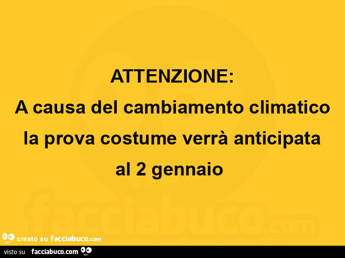 Attenzione: a causa del cambiamento climatico la prova costume verrà anticipata al 2 gennaio