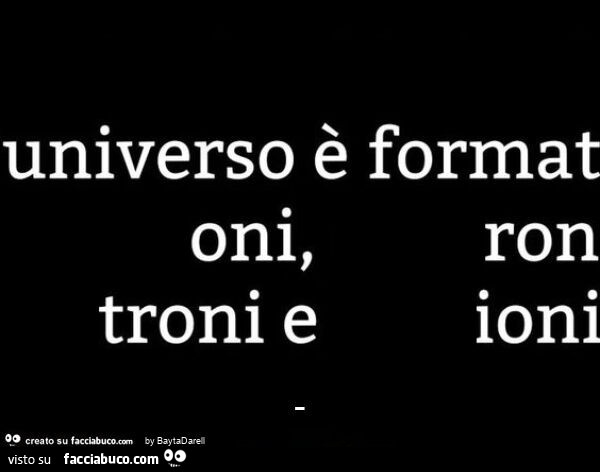 L'universo è formato da oni