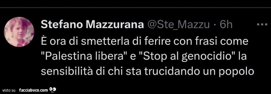 È ora di smetterla di ferire con frasi come palestina libera e stop al genocidio la sensibilità di chi sta trucidando un popolo