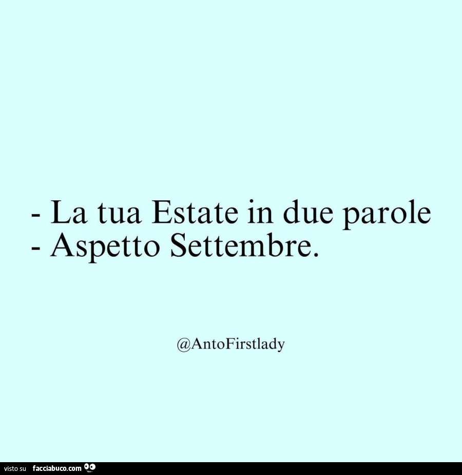 La tua estate in due parole aspetto settembre