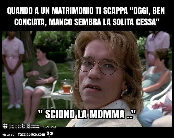 Quando a un matrimonio ti scappa "oggi, ben conciata, manco sembra la solita cessa"