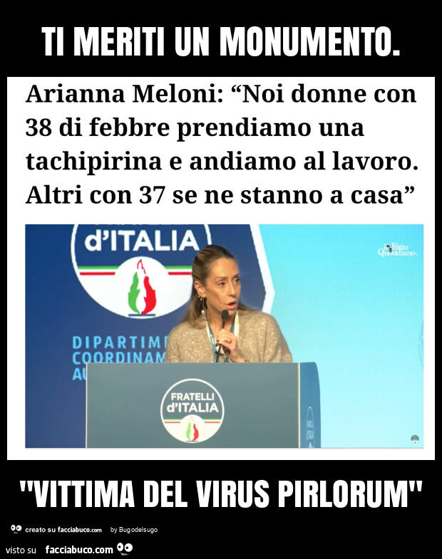 Ti meriti un monumento. "Vittima del virus pirlorum"