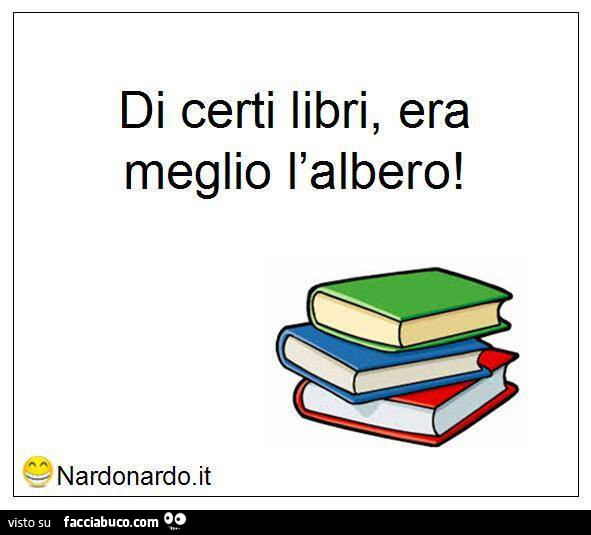 Di certi libri, era meglio l'albero