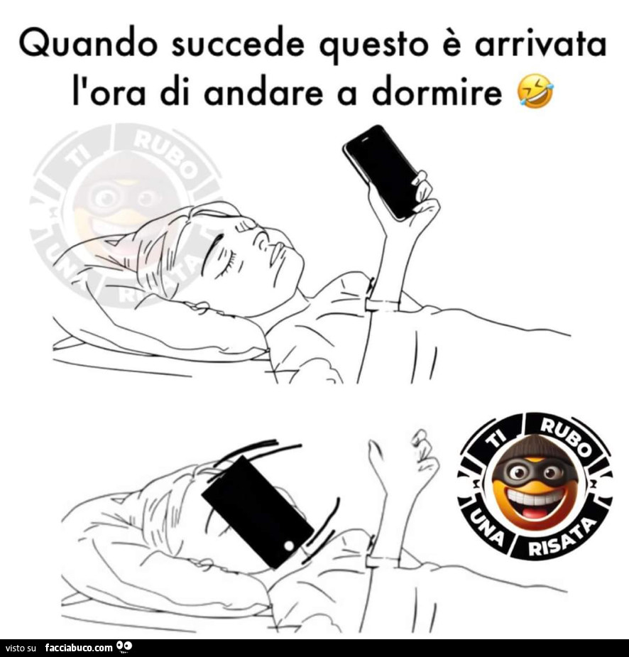 Quando succede questo è arrivata l'ora di andare a dormire