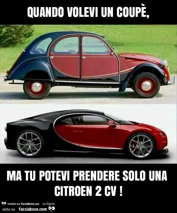 Quando volevi un coupè, ma tu potevi prendere solo una citroen 2 cv