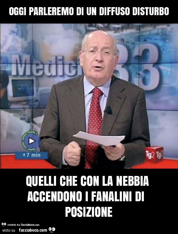 Oggi parleremo di un diffuso disturbo quelli che con la nebbia accendono i fanalini di posizione