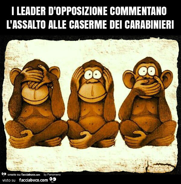 I leader d'opposizione commentano l'assalto alle caserme dei carabinieri