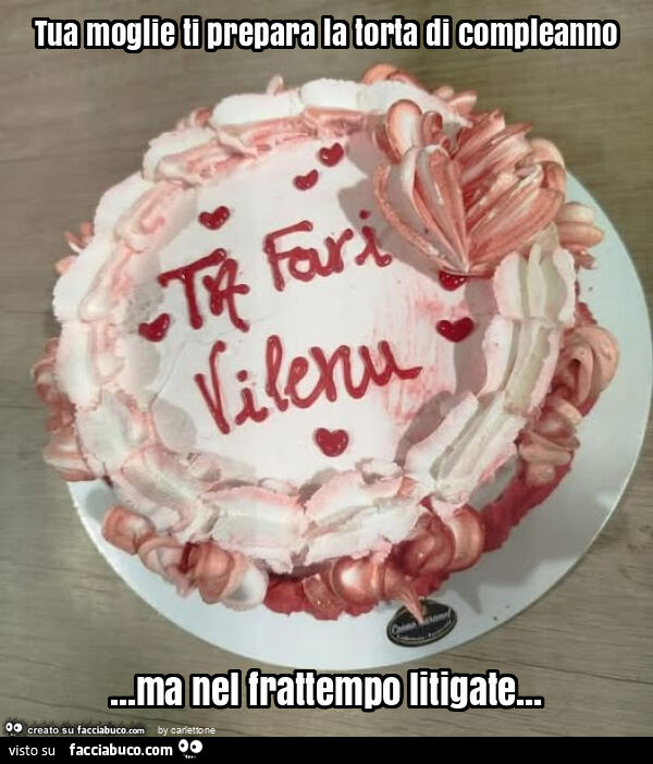 Tua moglie ti prepara la torta di compleanno… ma nel frattempo litigate