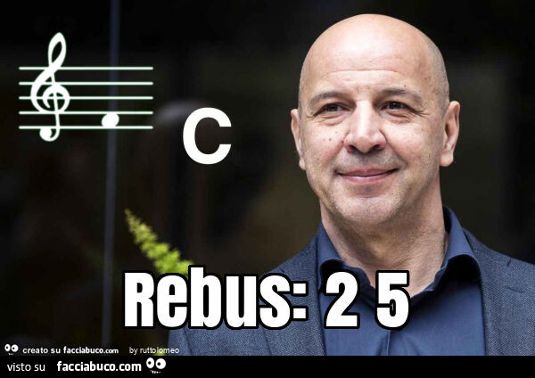 Rebus: 2 5