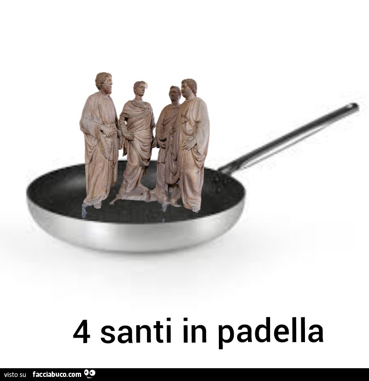 4 santi in padella
