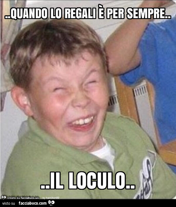 Quando lo regali è per sempre… il loculo