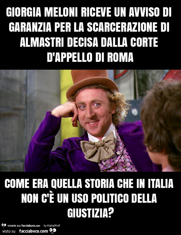 Giorgia meloni riceve un avviso di garanzia per la scarcerazione di almastri decisa dalla corte d'appello di roma come era quella storia che in italia non c'è un uso politico della giustizia?