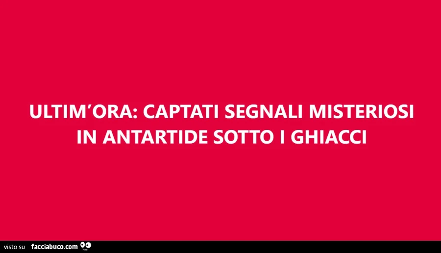 Ultim'ora: captati segnali misteriosi in antartide sotto i ghiacci