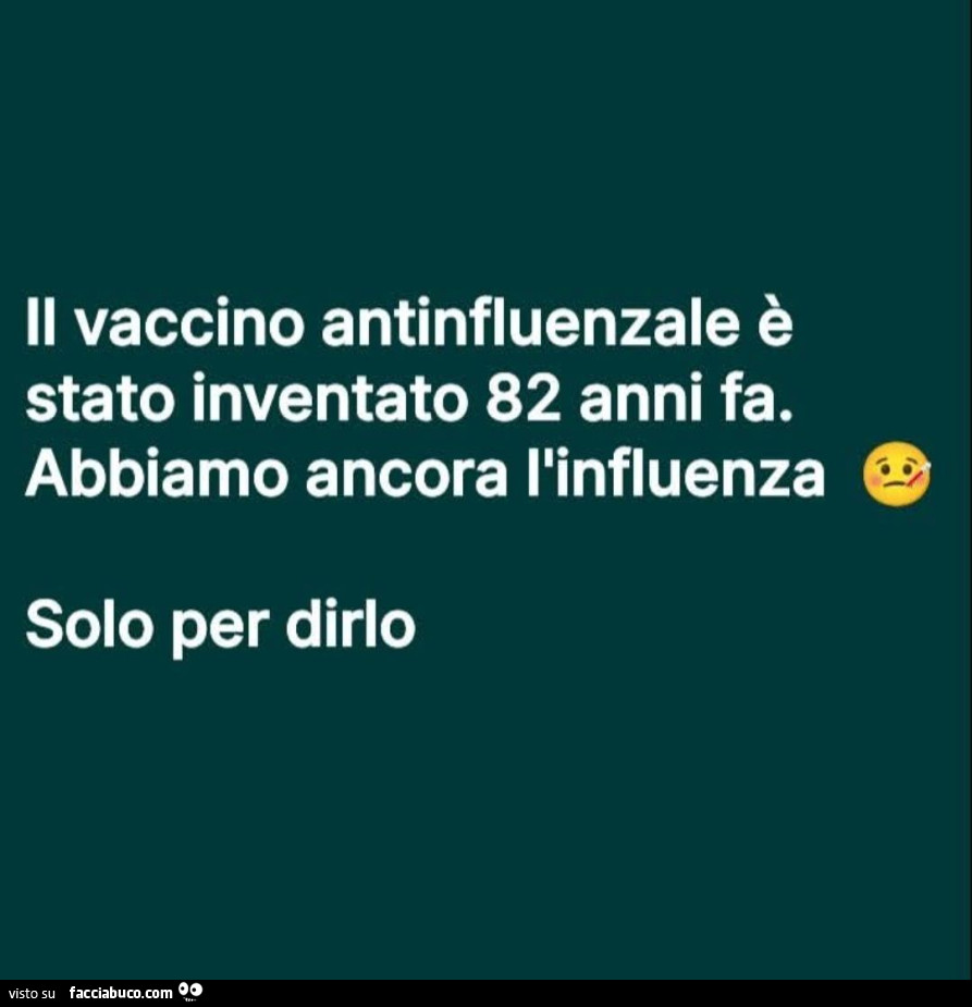 Il vaccino antinfluenzale è stato inventato 82 anni fa. Abbiamo ancora l'influenza solo per dirlo