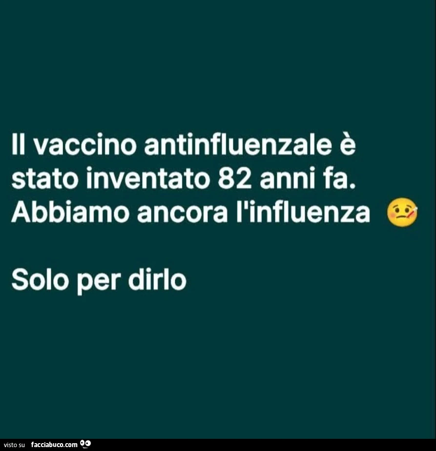Il vaccino antinfluenzale è stato inventato 82 anni fa. Abbiamo ancora l'influenza solo per dirlo