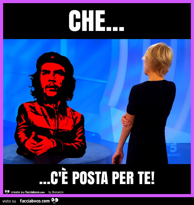 Che… c'è posta per te