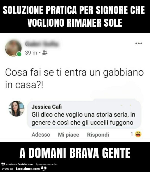 Soluzione pratica per signore che vogliono rimaner sole a domani brava gente