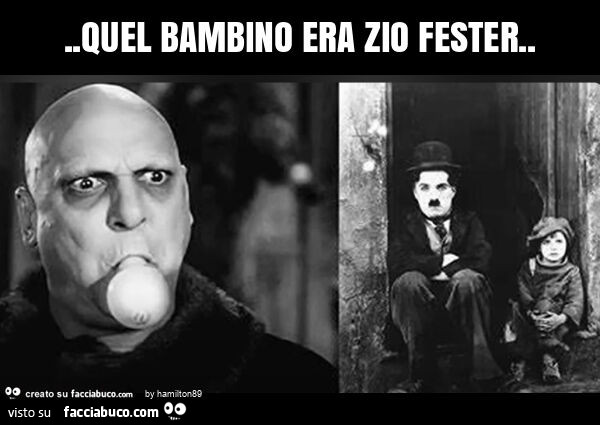 Quel bambino era zio fester