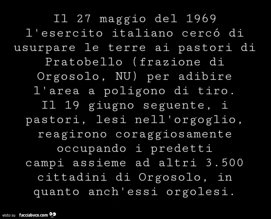 Il 27 maggio del 1969 l'esercito italiano cercò di usurpare le terre ai pastori di pratobello