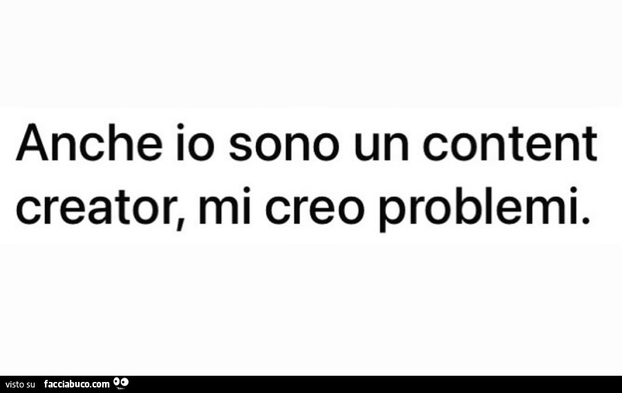 Anche io sono un content creator, mi creo problemi