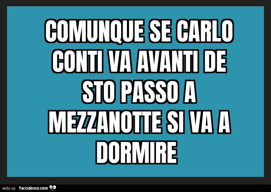 Comunque se Carlo conti va avanti de sto passo a mezzanotte si va a dormire