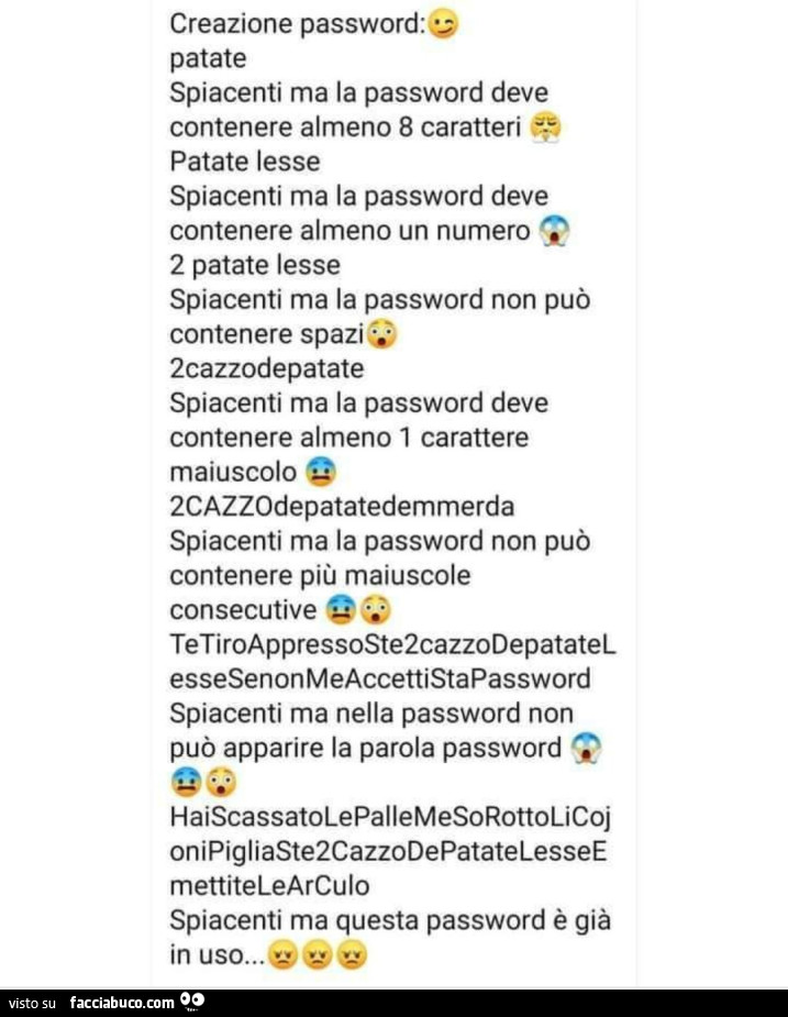 Creazione password: patate. Spiacenti ma la password deve contenere almeno 8 caratteri. Patate lesse