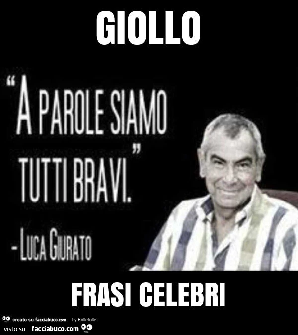 Giollo frasi celebri