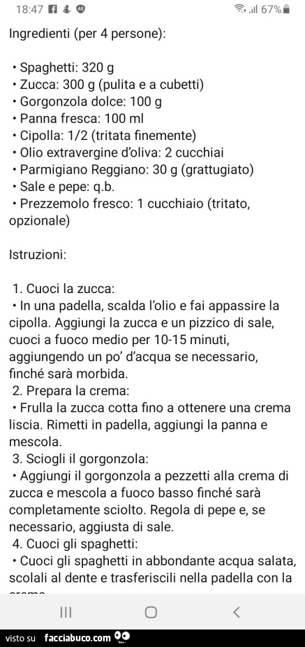 Ingredienti per 4 persone: spaghetti: 320 g zucca: 300 g pulita e a cubetti gorgonzola dolce