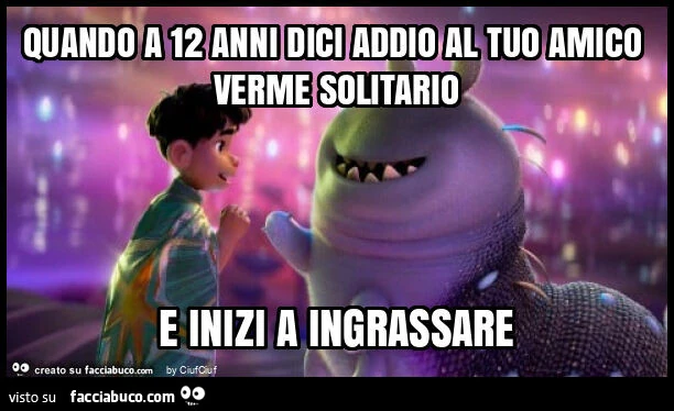 Quando a 12 anni dici addio al tuo amico verme solitario e inizi a ingrassare