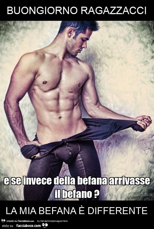 Buongiorno ragazzacci la mia befana è differente