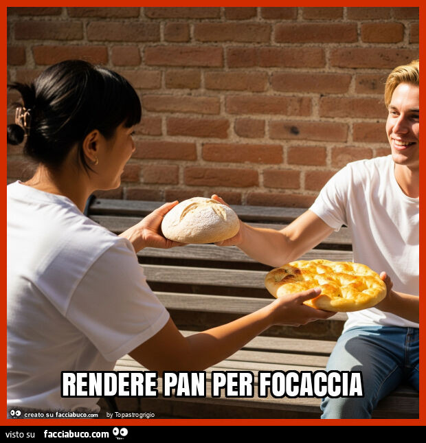 Rendere pan per focaccia
