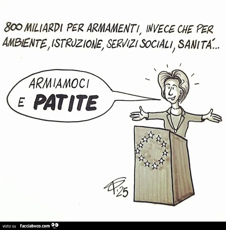 800 miliardi per armamenti, invece per ambiente, istruzione, servizi sociali, sanità&hellip; armiamoci e patite
