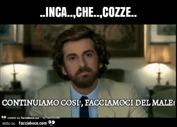 Inca. , Che. , Cozze