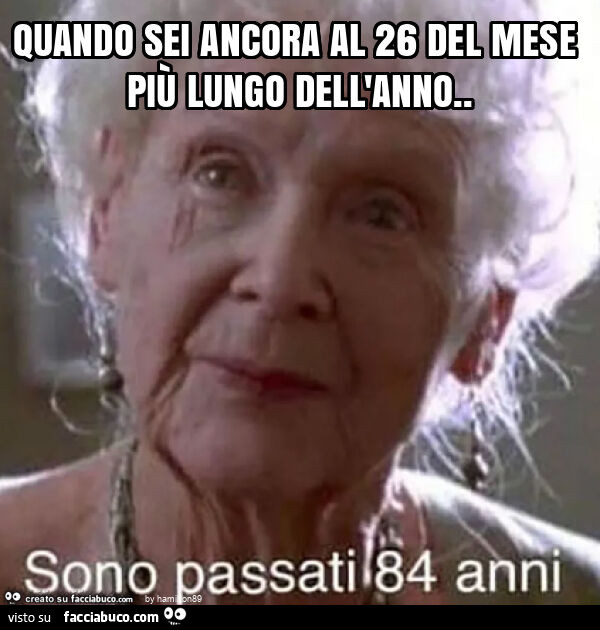 Quando sei ancora al 26 del mese più lungo dell'anno