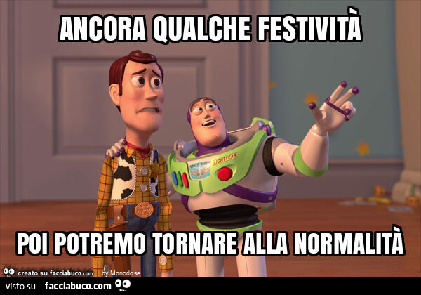 Ancora qualche festività poi potremo tornare alla normalità