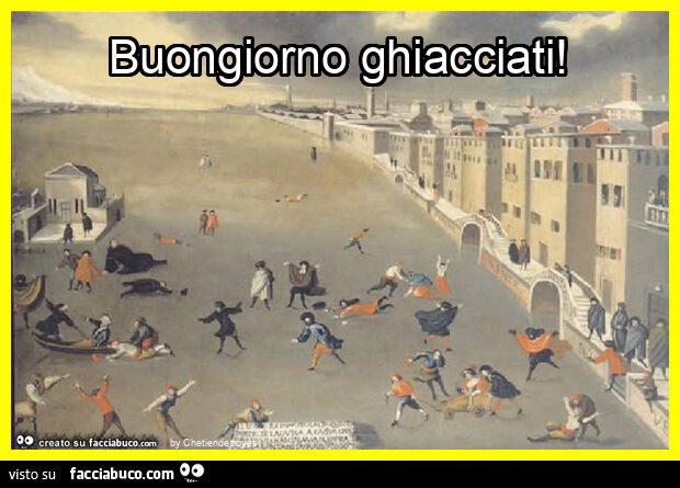 Buongiorno ghiacciati