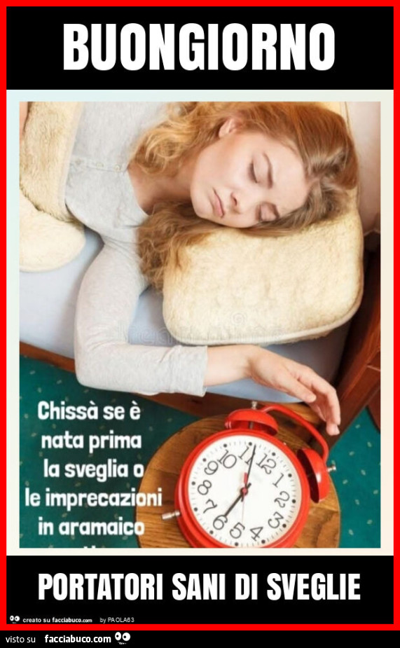 Buongiorno portatori sani di sveglie