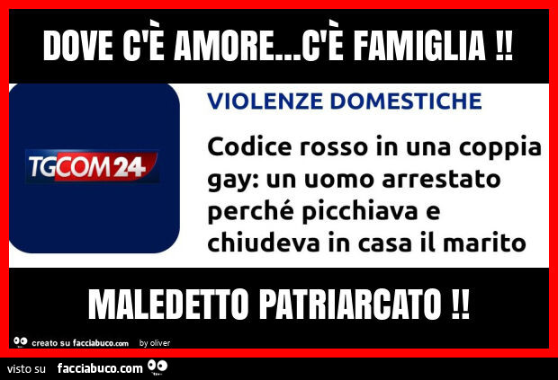 Dove c'è amore… c'è famiglia! Maledetto patriarcato