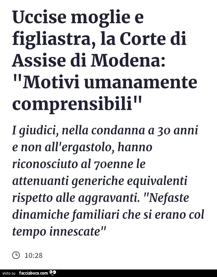 Uccise moglie e figliastra, la corte di assise di modena: motivi umanamente comprensibili