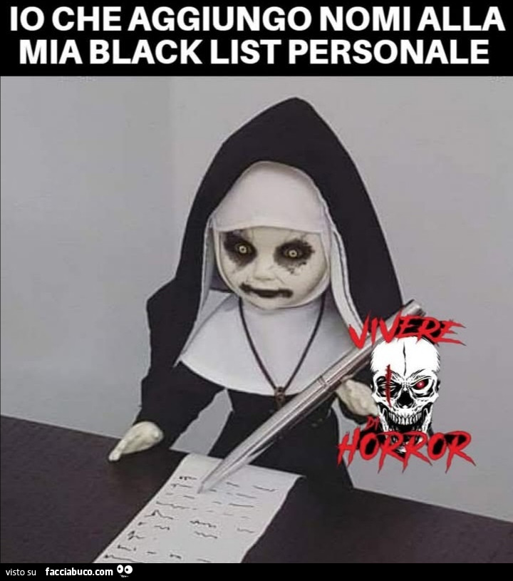 Io che aggiungo nomi alla mia black list personale
