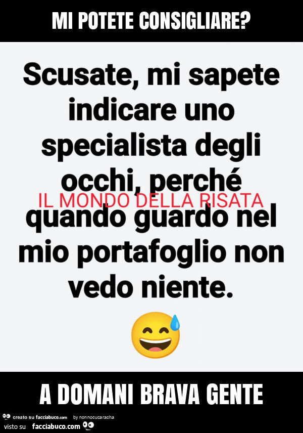 Mi potete consigliare? A domani brava gente