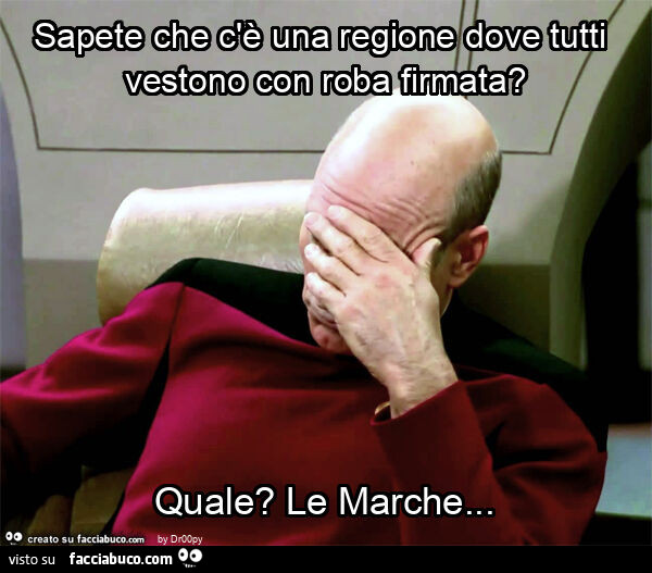 Sapete che c'è una regione dove tutti vestono con roba firmata? Quale? Le marche