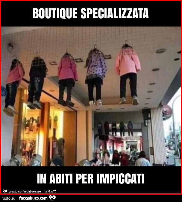 Boutique specializzata in abiti per impiccati