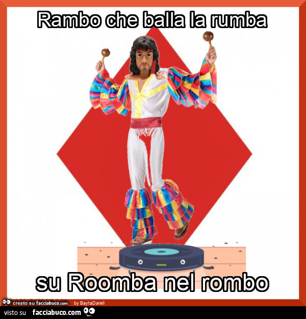 Rambo che balla la rumba su roomba nel rombo