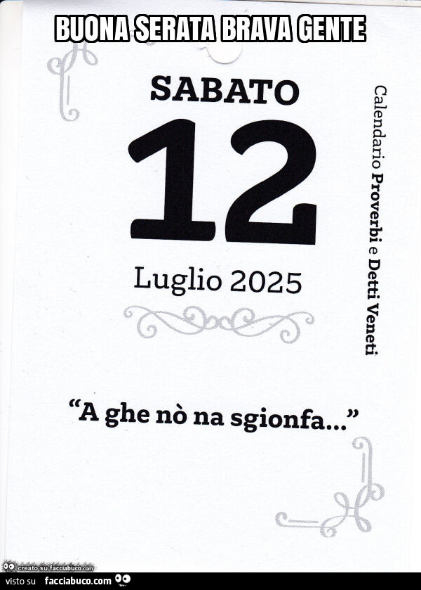 Buona serata brava gente
