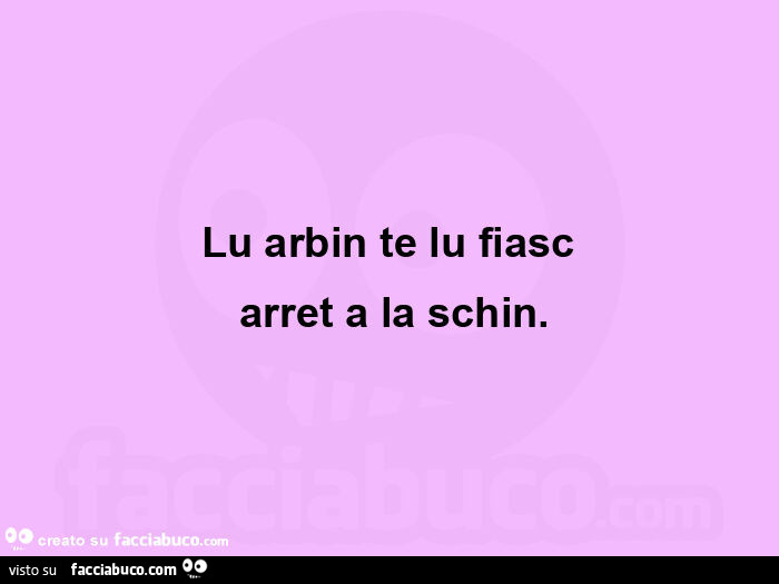 Lu arbin te lu fiasc  arret a la schin