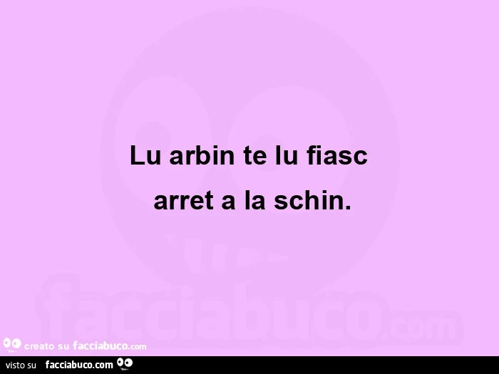 Lu arbin te lu fiasc  arret a la schin