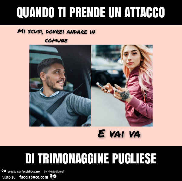 Quando ti prende un attacco di trimonaggine pugliese