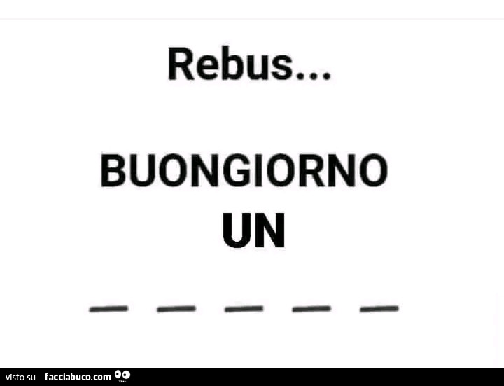 Rebus… buongiorno un